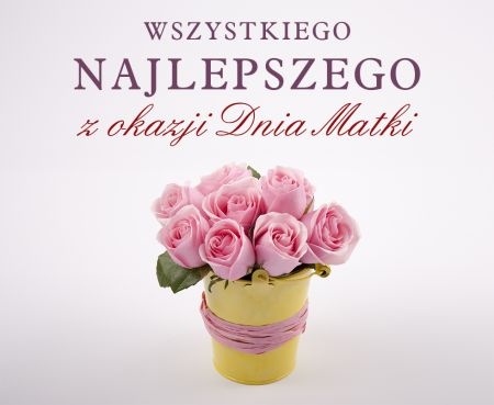 Życzenia dla wszystkich Mam! 
